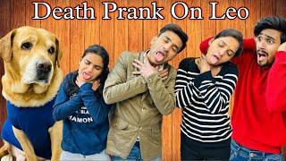 DEATH PRANK ON LEO | Leo Behosh Hogya | Anant Rastogi