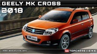 2018 GEELY MK CROSS Review Rendered Price Specs Release Date