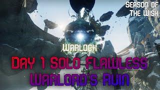 Day 1 Warlord's Ruin [Solo Flawless] - Destiny 2 (Season 23)