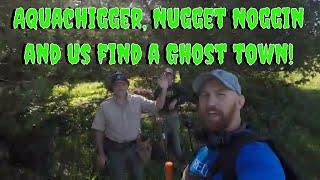 Metal Detecting- Aquachigger, NuggetNoggin and Red Beard find an old Ghost town!