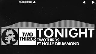 [House] - TwoThirds - Tonight (feat. Holly Drummond) [Monstercat Release]