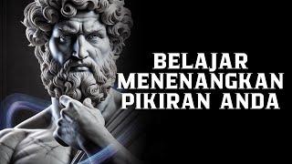 8 Strategi Sederhana untuk Menenangkan Pikiran Anda | Filsafat Stoikisme