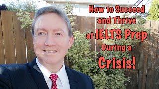 How to Succeed and Thrive at IELTS Prep During a Crisis