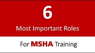 The 6 Most Important Roles In MSHA Training