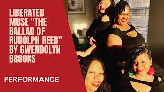 Liberated Muse "The Ballad of Rudolph Reed" by Gwendolyn Brooks