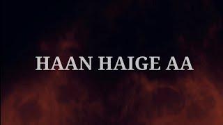 Haan Haige Aa - Karan Aujla Ft. Gurlez Akhtar ( Lyric Video )