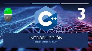 Curso C++. Compilador y primer programa. Vídeo 3