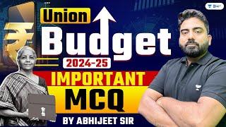 Union Budget 2024-25 | Most Important MCQs on Budget 2024 | Current Affairs Based on Budget 2024