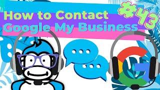 How to Contact Google My Business: Ask the Gorilla #43