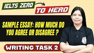 IELTS Zero to Hero : Sample Essay - To What Extent Do You Agree or Disagree? || IELTS Preparation 