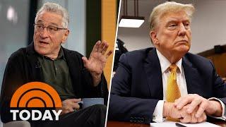 Robert De Niro on why he was at the court during Trump trial