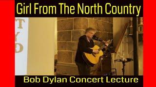 Girl From The North Country | Bob Dylan Concert Lecture | Jens Stage