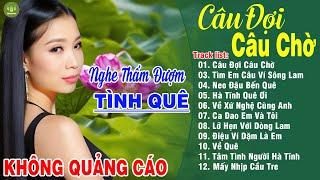 CÂU ĐỢI CÂU CHỜ, TÌNH ĐẤT - Thanh Ngân Gia Tiến | LK Dân Ca Xứ Nghệ Hay Nhất GÂY BÃO CỘNG ĐỒNG MẠNG