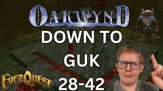 Everquest TLP - Oakwynd - Time for GUK - 28-42!