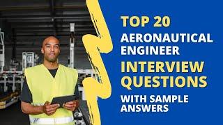 Aeronautical Engineer Interview Questions and Answers  for  2024