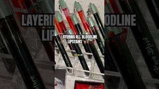 Layering ALL Bloodline lipstains  #makeup #lipstain #cosmetics #beauty #liptint #smallbusiness