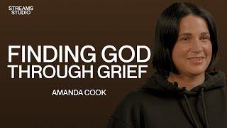 Finding God Through Grief - Amanda Cook