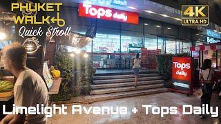 QUICK STROLL to Tops Daily & Limelight Avenue  | Oct 2024 Glimpse of Phuket | BONUS