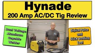 Hynade 200 Amp AC/DC Tig Welder Review --- Aluminum Capable!