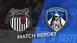 Grimsby Town vs Oldham Athletic: Match Review ft Rhys Parsons