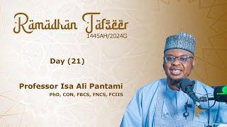 RAMADHAN TAFSEER (21) | 1445AH/2024G | Hausa | Prof. Isa Ali Pantami, CON