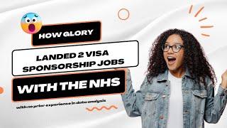 How Glory Landed 2 Visa Sponsorship Jobs With The NHS with no prior experience in Data