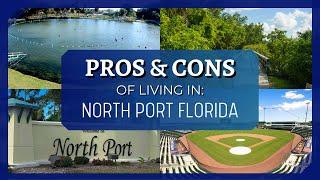 (2024) THE PROS AND CONS of Living in North Port Florida