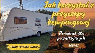 Przyczepa kempingowa - krótki przewodnik obsługi