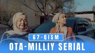 Ota 67-qism (milliy serial) | Ота 67-кисм (миллий сериал)