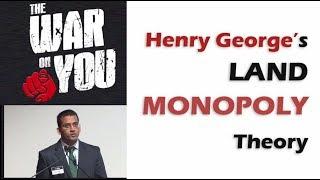 Akhil Patel Explains Henry George's Land Monopoly (6/15) - #WarOnYou2017