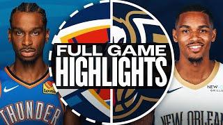 THUNDER at PELICANS | FULL GAME HIGHLIGHTS | December 7, 2024