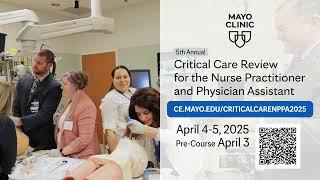 CME Preview: Mayo Clinic Critical Care Review for the NP & PA 2025