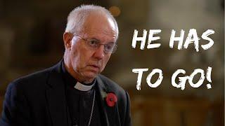 Justin Welby Must Resign!