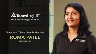 Roma Patel | TeamLogic IT Franchisee Testimonial