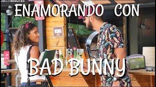 Enamorando con Bad Bunny