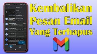 Cara Mengembalikan Email Yang Terhapus