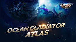 Hero Spotlight | Atlas | Ocean Gladiator | Mobile Legends: Bang Bang