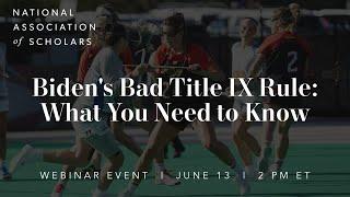 Biden's Bad Title IX Rule: What You Need to Know