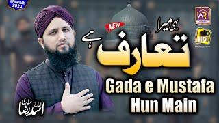 Yahi Mera Taruf Hai Gada e Mustafa ﷺ Hun Main - Asad Raza Attari New Naat Shareef 2023