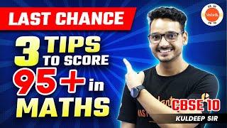 3 Tips to Score 95+ in Maths | Class 10 Preparation Strategy | CBSE Board Exam 2024