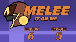 MIOM 6x5 - The One After The Episode That Failed - Melee It On Me Podcast