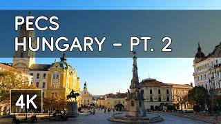 Walking Tour: Pt. 2. Pecs, Hungary - 4K UHD Virtual Travel