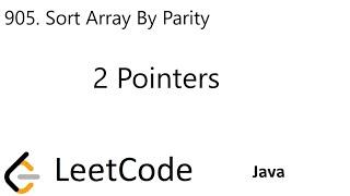 LeetCode 905 | Sort Array By Parity | 2 Pointers | Java