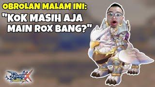 "BANG KOK MASIH AJA MAIN ROX?" | RAGNAROK X NEXT GENERATION