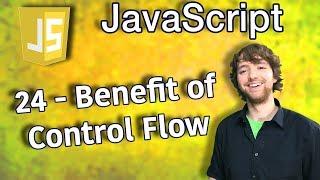 JavaScript Programming Tutorial 24 - Benefit of Control Flow