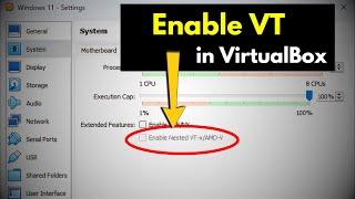 How to enable nested VTX/Amd-V On Virtualbox || Virtualbox enable nested vtx/amd-v greyed out