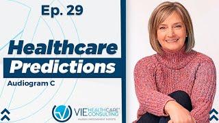 Predictions For Healthcare In 2022 | The Healthcare Leadership Experience Radio Show 29 -Audiogram C