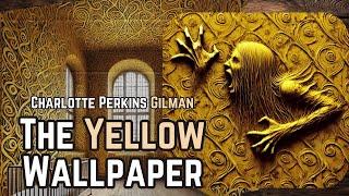 The Yellow Wallpaper - Charlotte Perkins Gilman audiobook