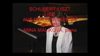 Anna Malikova - Schubert-Liszt - Auf dem Wasser zu Singen