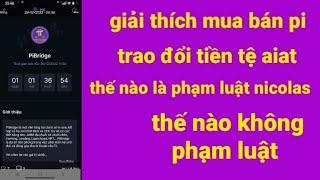 Pi network mới - mua bán pi tiền tệ có phạm luật, thế nào mới là phạm luật nicolas